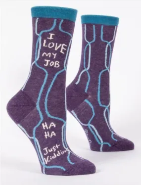 I Love My Job, Ha Ha, Just Kidding Women's Crew Socks