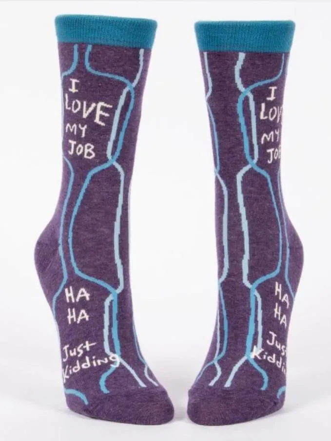 I Love My Job, Ha Ha, Just Kidding Women's Crew Socks